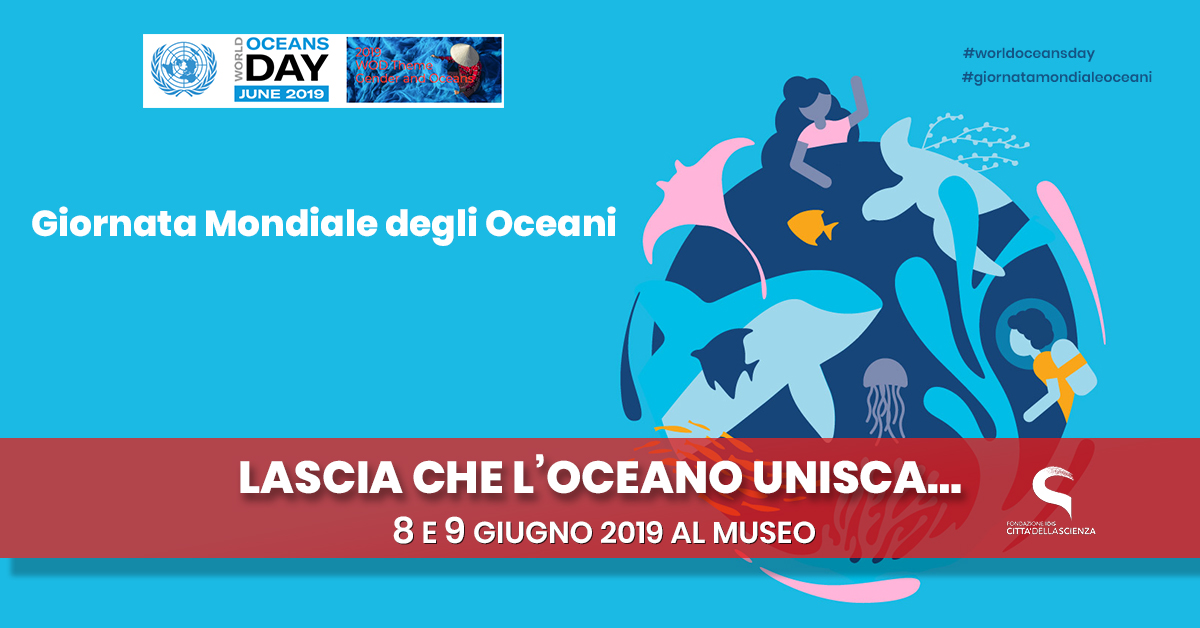 Giornata Mondiale degli Oceani a Città della Scienza_8 e 9 giugno_ITA